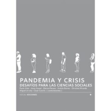 Pandemia Y Crisis Desafios Para Las Ciencias Sociales Librer A