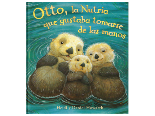 Otto, la Nutria que gustaba tomarse de las manos