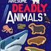 Awesome Deadly Animals