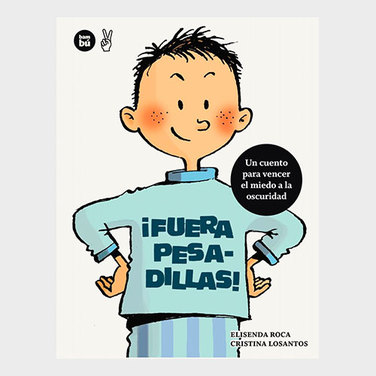 ¡Fuera pesadillas!. Un cuento para vencer el miedo a la oscuridad