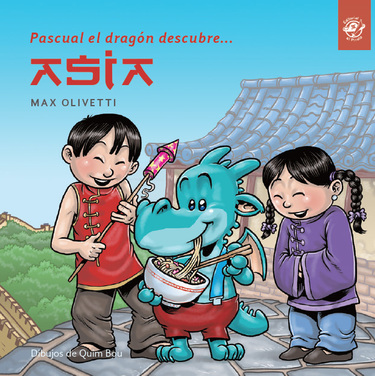 PASCUAL EL DRAGÓN DESCUBRE ASIA
