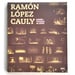 Ramón López Cauly | Diseño Teatral 40 Años - 