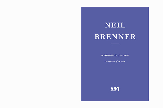 Neil Brenner / The Explosion of the Urban - 
