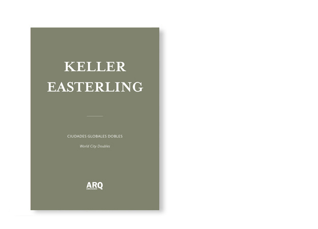 Keller Easterling | Ciudades Globales Dobles - KELLER EASTERLING 00.jpg