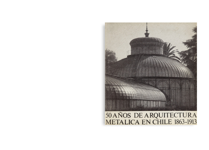 50 años de arquitectura metálica en Chile 1863-1913 - 1.1.jpg