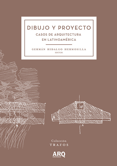 Dibujo y proyecto. Casos de arquitectura en Latinoamérica - 2018 Dibujo y proyecto TrazosII
