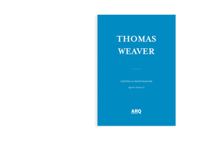 Thomas Weaver | Contra la investigación