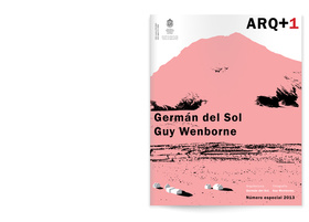 Pack: ARQ+2 Bestiario Smiljan Radic-ARQ+1 Guy Wenborne/ Germán del Sol