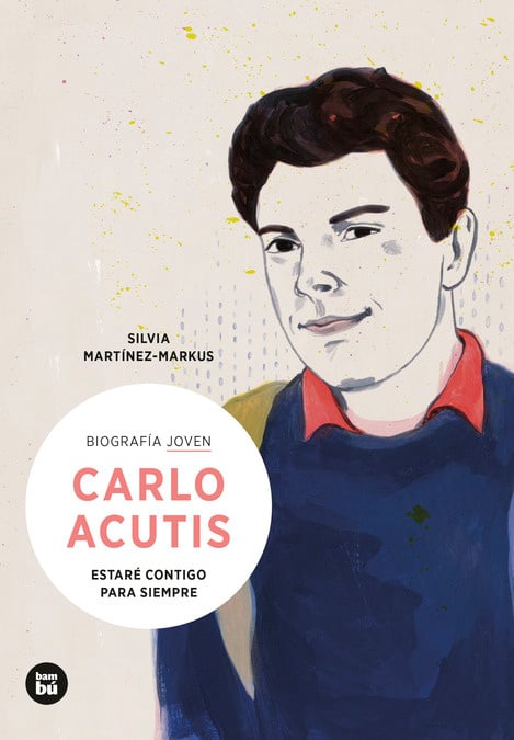 Biografía Joven. Carlo Acutis. Estaré Contigo Para Siempre - Grupo ...