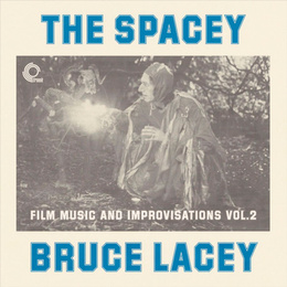 The Space Bruce Lacey Vol.2