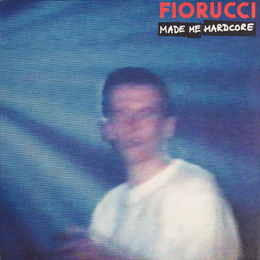 Fiorucci Made Me Hardcore