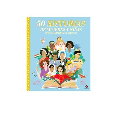 50 historias de mujeres y niñas que cambiaron el mundo