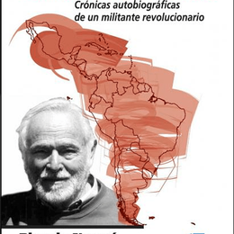 PENSAR AMERICA LATINA. CRONICAS AUTOBIOGRAFICAS DE UN MILITANTE REVOLUCIONARIO