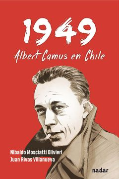 1949 ALBERT CAMUS EN CHILE