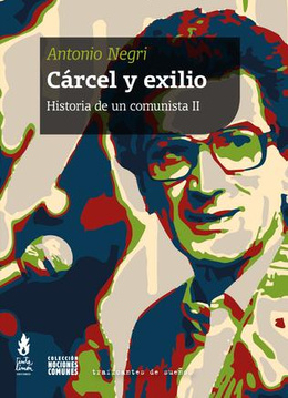 CARCEL Y EXILIO. HISTORIA DE UN COMUNISTA II