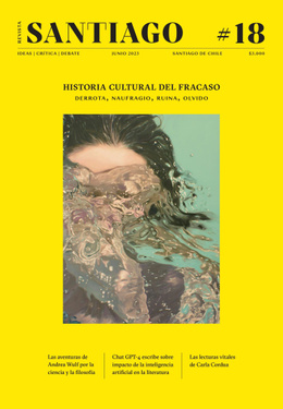 REVISTA SANTIAGO #18 - Historia cultural del fracaso: derrota, naufragio, ruina, olvido.