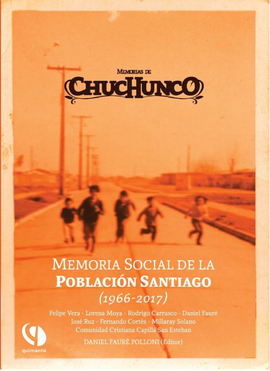 CHUCHUNCO. MEMORIA SOCIAL DE LA POBLACION SANTIAGO - CHUCHUNCO. MEMORIA SOCIAL DE LA POBLACION SANTIAGO