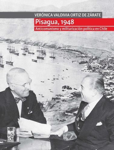 PISAGUA, 1948. ANTICOMUNISMO Y MILITARIZACIÓN POLÍTICA EN CHILE - Pisagua1948_1024x1024.jpg