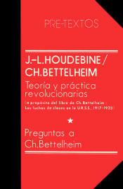 TEORIA Y PRACTICA REVOLUCIONARIAS. PREGUNTAS A CH. BETTELHEIM - Teoria-y-practica-revolucionarias-Preguntas-a-Ch-Bettelheim-i1n135561.jpg