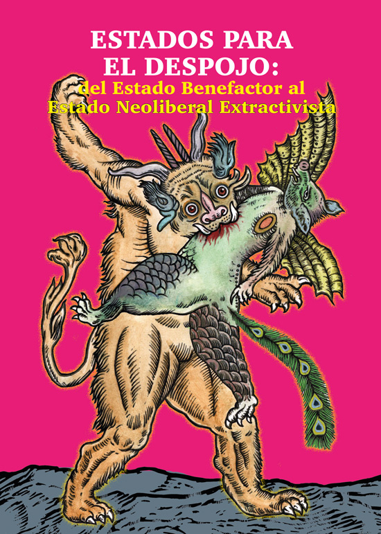 ESTADOS PARA EL DESPOJO: DEL ESTADO BENEFACTOR AL ESTADO NEOLIBERAL EXTRACTIVISTA - DESPOJO.jpg
